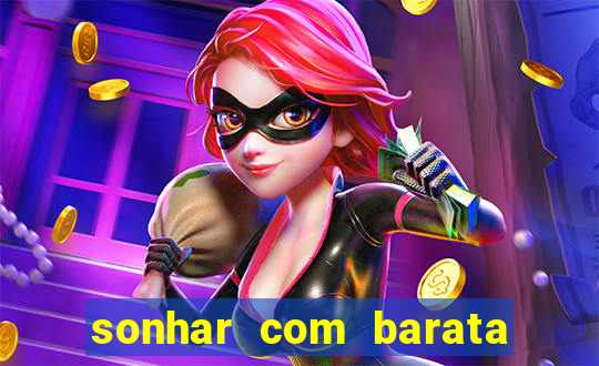 sonhar com barata no jogo do bicho